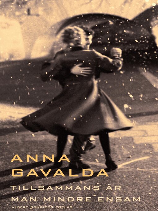 Titeldetaljer för Tillsammans är man mindre ensam av Anna Gavalda - Tillgänglig